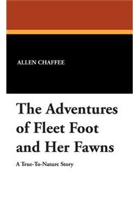 The Adventures of Fleet Foot and Her Fawns