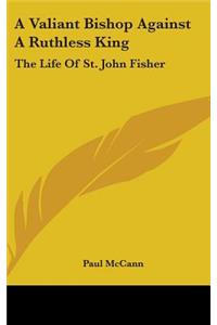 A Valiant Bishop Against A Ruthless King