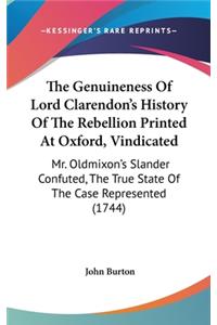 The Genuineness Of Lord Clarendon's History Of The Rebellion Printed At Oxford, Vindicated