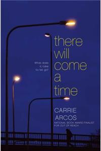There Will Come a Time
