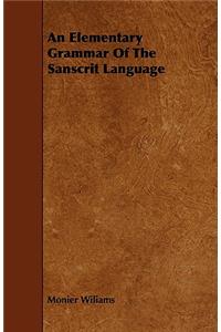 Elementary Grammar Of The Sanscrit Language