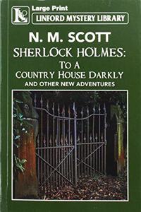 Sherlock Holmes: To a Country House Darkly