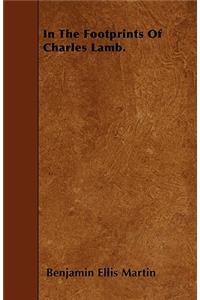 In The Footprints Of Charles Lamb.