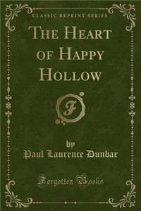 The Heart of Happy Hollow (Classic Reprint)