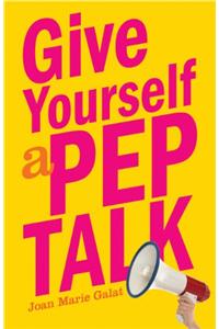 Give Yourself a Pep Talk