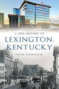 New History of Lexington, Kentucky