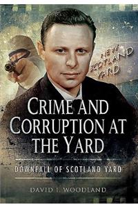 Crime and Corruption at the Yard