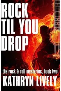 Rock Til You Drop