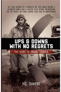 Ups and Downs With No Regrets