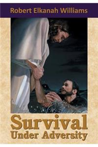 Survival Under Adversity