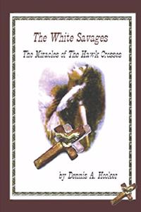 White Savages - Miracles of the Hawk Crosses