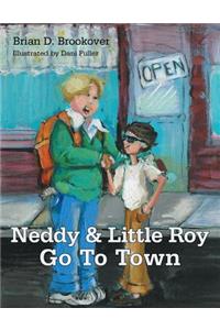 Neddy and Little Roy Go To Town