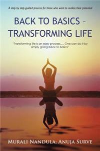 Back to Basics - Transforming Life: Transforming Life