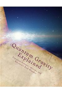 Quantum Gravity Explained