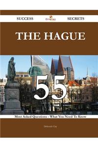 The Hague 55 Success Secrets: 55 Most As...