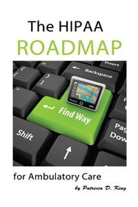 HIPAA Roadmap for Ambulatory Care