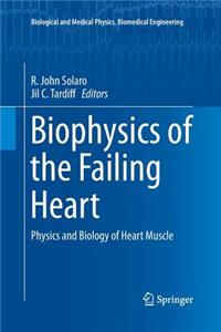 Biophysics of the Failing Heart