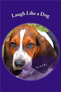Laugh Like a Dog