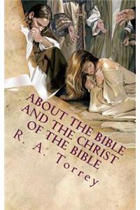 About the Bible and the Christ of the Bible