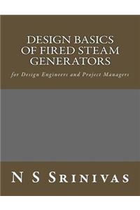 Design Basics of Fired Steam Generators
