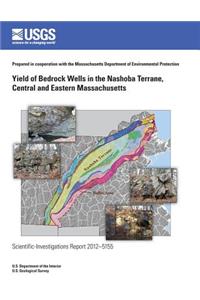 Yield of Bedrock Wells in the Nashoba Terrane, Central and Eastern Massachusetts