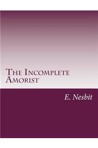 The Incomplete Amorist