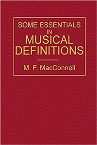 Some Essentials in Musical Definitions: For Music Students