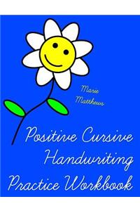 Positive Cursive Handwriting Practice Workbook (An Inspirational Christian Book)