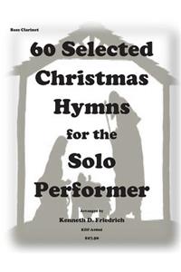 60 Selected Christmas Hymns for the Solo Performer-bass clarinet version