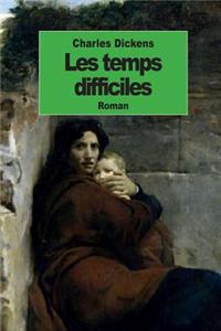 Les temps difficiles