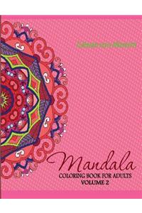 Mandala: Coloring Book for Adults, Volume 2
