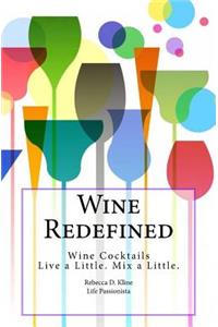 Wine Redefined