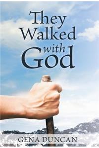 They Walked with God