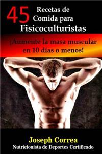 45 Recetas de Comida para Fisicoculturistas