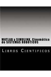MATLAB y Simulink. Cinematica de Sistemas Roboticos