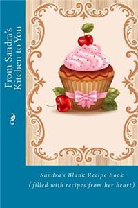 From Sandra's Kitchen to You