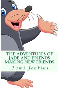 The Adventures of Jade and Friends