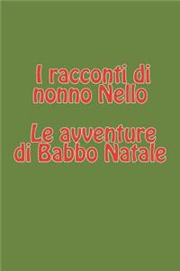 I Racconti Di Nonno Nello - Le Avventure Di Babbo Natale
