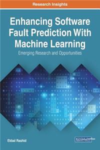 Enhancing Software Fault Prediction With Machine Learning