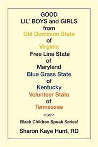 Good Lil' Boys and Girls from Old Dominion State of Virginia Free Line State of Maryland Blue Grass State of Kentucky Volunteer State of Tennessee
