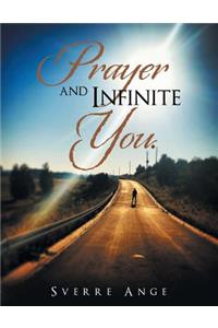 Prayer and Infinite You.