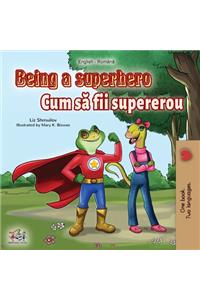 Being a Superhero (English Romanian Bilingual Book)
