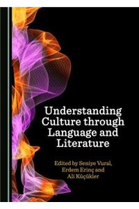 Understanding Culture Through Language and Literature