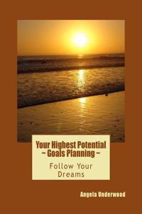 Your Highest Potential - Goals Planning