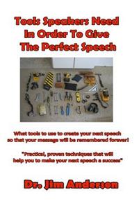 Tools Speakers Need In Order To Give The Perfect Speech