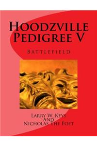 Hoodzville Pedigree V