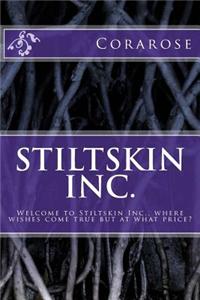Stiltskin Inc.: Welcome to Stiltskin Inc., Where Wishes Come True But at What Price?
