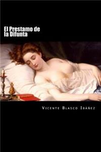 El Prestamo de la Difunta (Spanish Edition)