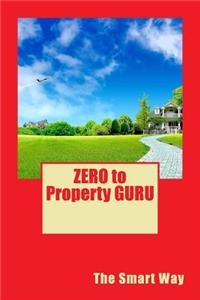 Zero to Property Guru