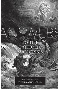 Answers to the Catholic Man Crisis
